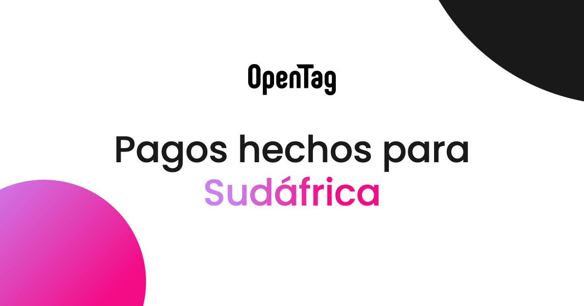 Pagos hechos para Sudáfrica: dentro del stack de pagos localizado de OpenTag
