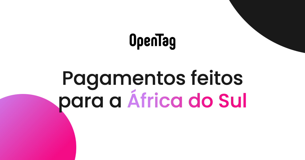 Pagamentos feitos para a África do Sul: por dentro do stack de pagamentos localizado da OpenTag